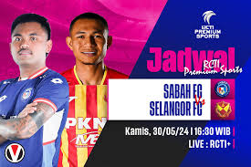 EXCLUSIVE ABOUT sabah vs selangor 2024 sabah vs selangor