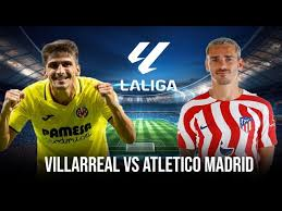 Villarreal vs Atlético Madrid